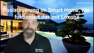 Poolsteuerung im Smart Home wie fuktioniert das mit Loxone [upl. by Dnaletak]