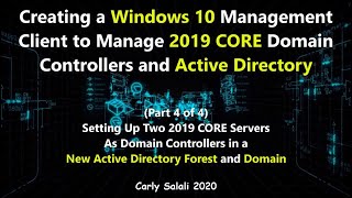 Creating a Windows 10 Management Client for CORE Servers and Active Directory  4 of 4 [upl. by Kiran]