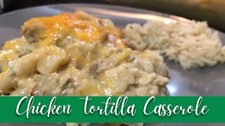 DUMP amp GO CHICKEN TORTILLA CASSEROLE  QUICK DINNERS MADE EASY  Simple Weeknight Meals [upl. by Nodnorb843]