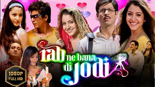 Rab Ne Bana Di Jodi Full Movie In Hindi  Shahrukh Khan Anushka Sharma Isha  Facts amp Review [upl. by Gnas]