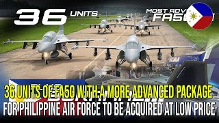 36 Units of FA50 With a More Advanced Package for Philippine Air Force to be Acquired at Low Price [upl. by Dnomyar652]