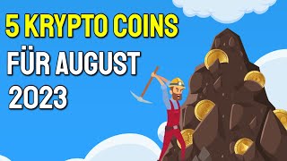 5 KRYPTO COINS KAUFEN AUGUST 2023 [upl. by Phelgon951]