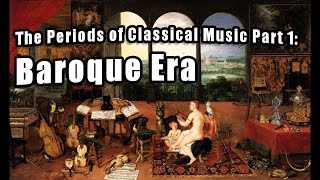 The Baroque Era The Beginning of Classical Music [upl. by Amla867]