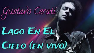 Gustavo Cerati Lago En El Cielo En Vivo Estadio Obras [upl. by Elrae]