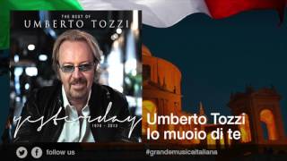 Umberto Tozzi  Io muoio di te [upl. by Vaughan]