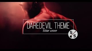 Daredevil Theme  Sitar Cover [upl. by Einnej331]