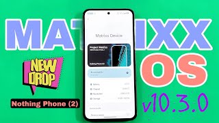 MATRIXX OS v1030 Android 14 Full custom rom review on Nothing phone 2  Customization on top [upl. by Yelir42]