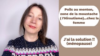 LHIRSUTISME  Poils au menton Moustache chez la femmeJai la SOLUTION ménopause [upl. by Carla]