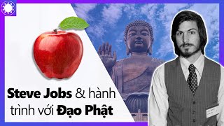 Steve Jobs Và Hành Trình Với Đạo Phật [upl. by Ellerihs126]