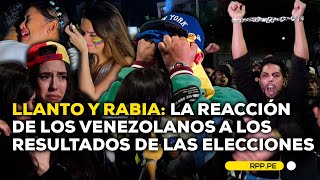 😪 Llanto y rabia así reaccionaron los venezolanos a los resultados de las elecciones  BREAKING [upl. by Merrily447]