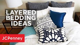 Layered Bedding Ideas 3 Ways to Style Your Bed  JCPenney [upl. by Renba679]