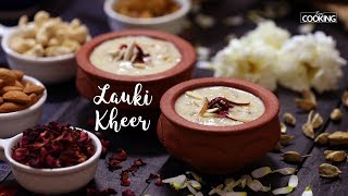 Lauki Kheer  BottleGourd Kheer  Kheer Recipes  Dessert [upl. by Arikahs]