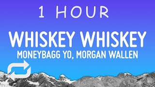 Moneybagg Yo  WHISKEY WHISKEY Lyrics ft Morgan Wallen  1 hour [upl. by Kahn]