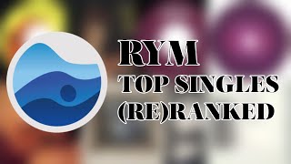 Reranking RYMs Top 100 Singles [upl. by Wilfreda]