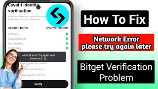 Bitget Verification Network Error Problem Solve Bitget Verification  Bitget wallet Verification [upl. by Ardna]