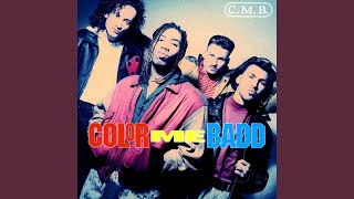 Color Me Badd [upl. by Ahsineb370]