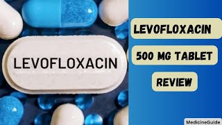 Levofloxacin 500 mg Tablet Review levofloxacin500mg levofloxacintendinopathy levofloxacin250mg [upl. by Sisxela455]