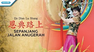 恩典路上 En Dian Lu ShangSepanjang Jalan Anugerah  Herlin Pirena Audio full album [upl. by Yance]