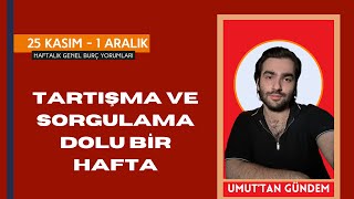 Sorunlar Olacak ve Çözülecek  25 Kasım 1 Aralık Genel Burç Yorumları burçlar astroloji astrolog [upl. by Arag]