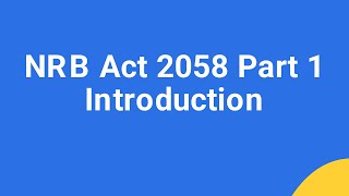 NRB Act 2058 Part 1 Introduction [upl. by Gies]