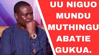 UU NIGUO MUNDU MUTHINGU ABATIE GUKUA GIKUU KIA NGAI [upl. by Raila]