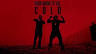 Gucci Mane  Cold Feat BG amp Mike WiLL MadeIt Clean [upl. by Suiramaj]