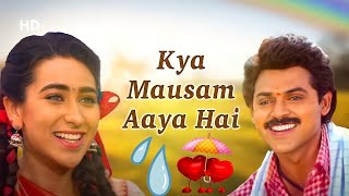 Kya Mausam Aaya Hai  Sadhana Sargam  Udit Narayan  Anari [upl. by Lasala]