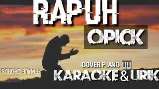 Rapuh  Opick karaoke lirik cover piano  Female chords [upl. by Sinnej]