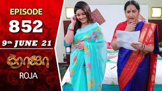 ROJA Serial  Episode 852  9th June 2021  Priyanka  Sibbu Suryan  Saregama TV Shows Tamil [upl. by Aiuoqes]