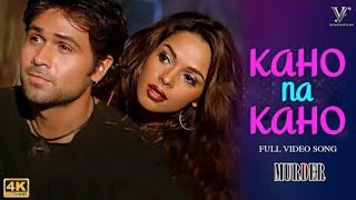 Kaho Na Kaho Full Video Song Murder MovieEmraan Hashmi Mallika Sherawat [upl. by Daisy648]