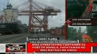 Mga overstaying container sa Port of Manila papatawan ng mas mataas na singil [upl. by Dredi514]