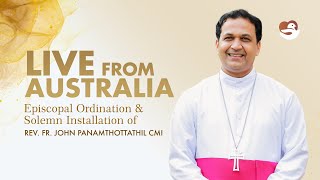 Episcopal Ordination amp Solemn Installation of RevFrJohn Panamthottathil CMI  Live from Australia [upl. by Appleton]