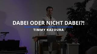 DABEI oder nicht DABEI  Timmy Kazoura [upl. by Ecyned]