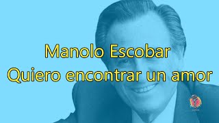 Manolo Escobar  Quiero encontrar un amor  Karaoke [upl. by Amiarom]