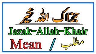 JazakAllah Khair Meaning In EnglishUrdu [upl. by Aleacin149]