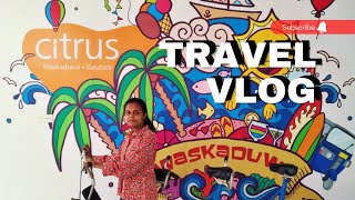 Citrus Waskaduwa  Travel Vlog [upl. by Ellenor187]