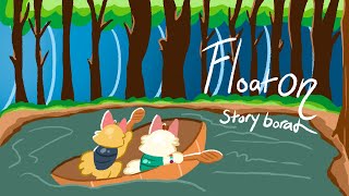 Float On  Storyboard [upl. by Meggi666]