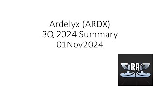 Ardelyx ARDX 3Q 2024 Summary 01Nov2024 [upl. by Beryl]