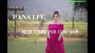 Pana LeeHlub tshaj puas tsav yam Cover originalTub lis muaj koob Lyrics video Hmong Song [upl. by Dnalwor402]