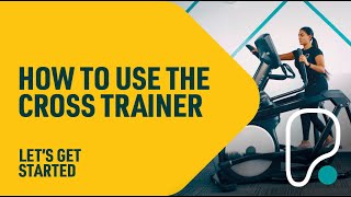 How To Use The Cross Trainer [upl. by Nyla203]