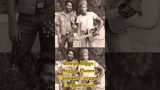 Joseph Higgs  Reggae Pioneer jamaica reggae reggaemusic rootsreggaemusic bobmarley jimmycliff [upl. by Orferd847]