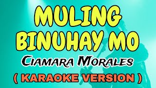 MULING BINUHAY MO  CIAMARA MORALES  KARAOKE VERSION  STAR KARAOKE [upl. by Rosabelle]