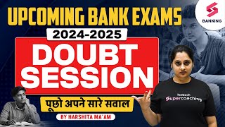 Upcoming Bank Exams 202425  Doubt Session  पाएं अपने सवालो के जवाब Live  By Harshita Maam [upl. by Olin]