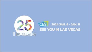 Thermaltake x CES 2024  1月8日  1月11日 KEEP IT SLEEK KEEP IT COOL [upl. by Aseela80]