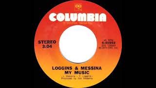 1973 HITS ARCHIVE My Music  Loggins amp Messina stereo 45 [upl. by Eriha]