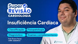 Insuficiência Cardíaca Classificação Diagnóstico e Fisiopatologia  Super Revisão de Cardiologia [upl. by Setsero]