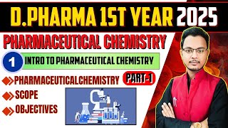 D Pharma 1st year 2025 । Pharmaceutical chemistry । Ch  1 Introduction to Pharmaceutical Chemistry [upl. by Saleme]