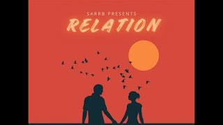 RELATION OFFICIAL AUDIO  SARRB  STARBOY X  LATEST PUNJABI SONG  2024 [upl. by Yorker]