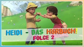 Heidi ✿ Folge 2 ✿ Das HÖRBUCH KOMPLETT [upl. by Enimaj]