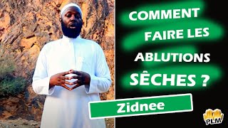 Comment Faire Les Ablutions Sèches tayammum   Zidnee [upl. by Eiliah]